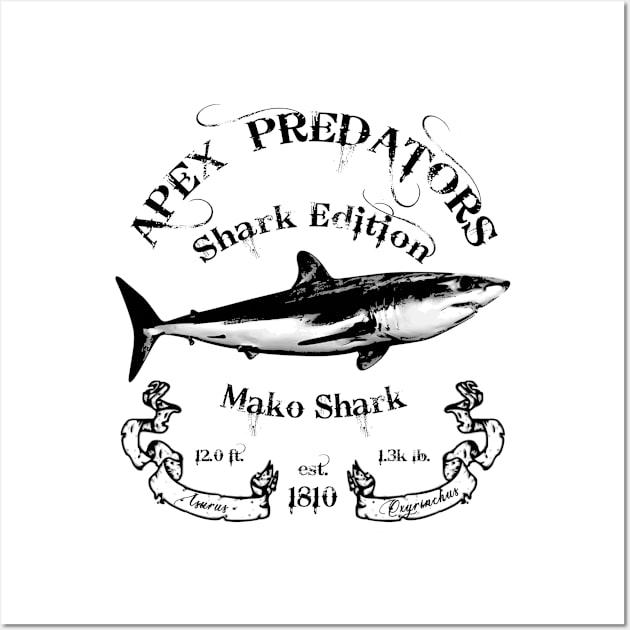 Apex Predators - Shark Edition - Mako Shark Wall Art by 8 Fists of Tees